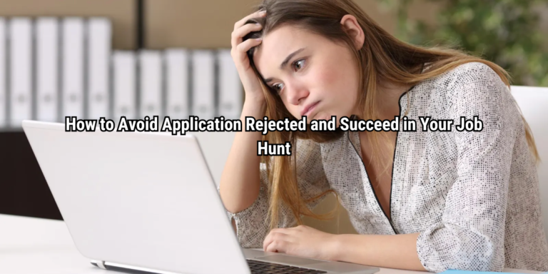 How to Avoid Application Rejected